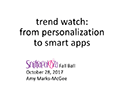 trend watch from personalization to smart apps by Trendincite