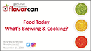 Flavorcon 2018: Food Today – What’s Brewing & Cooking? presentation by Amy Marks-McGee of Trendincite LLC