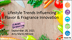 Lifestyle Trends Influencing Flavor & Fragrance Innovation 9-21
